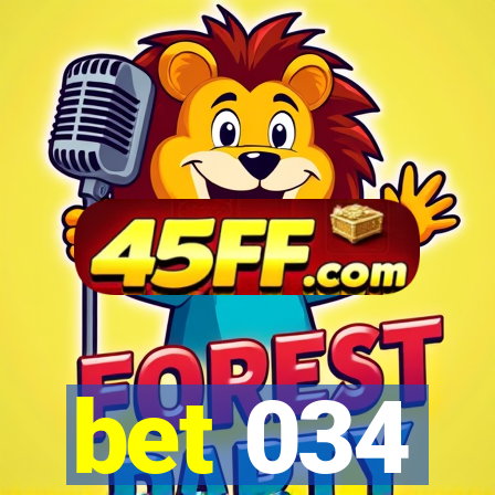 bet 034